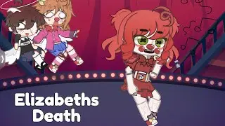Elizabeths Death || FNAF || 8+ || A LITTE BLOOD ||