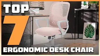 Top 7 Ergonomic Desk Chairs for Maximum Comfort and Productivity in 2025