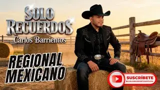 SOLO RECUERDOS – Carlos Barrientos | Mariachi Moderno (Tema Inédito)