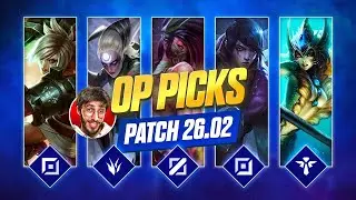 10 PICKS LES PLUS OP DU PATCH 26.02 SUR LEAGUE OF LEGENDS !