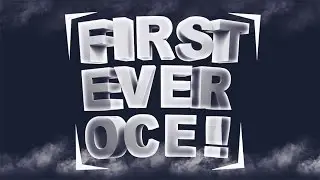 FIRST EVER OCE !