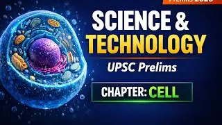 L1 | Complete Science and Technology for UPSC Prelims 2026 | Basics | Cell | UPSC CSE 