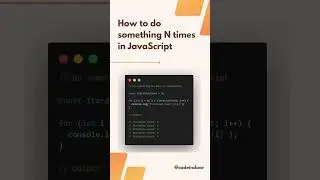 How to do something N times in Javascript #javascript #js #programming #code