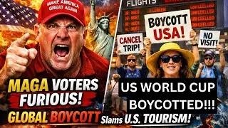 MAGA Voters Furious As Global BOYCOTT Slams U.S. Tourism on World Cup ticket DROP!!