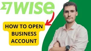 How To Open A WIse Business Account