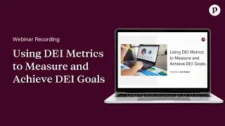 Webinar Recording: Using DEI Metrics to Measure and Achieve DEI Goals