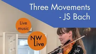 Three Movements by JS Bach | Henrietta Hill, Sabina Rakcheyeva, Tunde Jegede | Live music