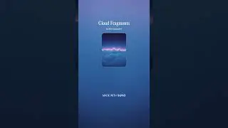 Cloud Fragments | Dreamy electronic lo-fi with floating textures