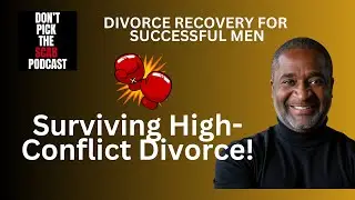 Surviving High-Conflict Divorce: The Hidden Rules Men MUST Know After 40!  |  DPTSP   Lisa and Chris