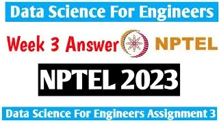 NPTEL Data Science Assignment 3 Answers Week 3 2023 | NPTEL week 3 answers 2023