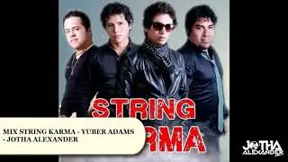 MIX STRING KARMA - YUBER ADAMS - JOTHA ALEXANDER