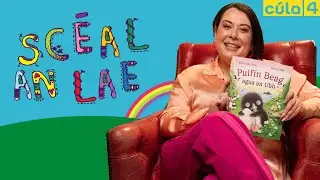 Sc&eacute;al an Lae | Puif&iacute;n Beag agus an Ubh | Sin&eacute;ad N&iacute; Uallach&aacute;in 🐧📚