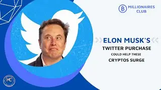 Elon Musk's Twitter Purchase Could Help These Cryptos Surge