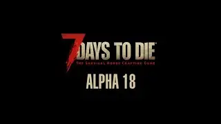 7 Days To Die | Live Stream (Alpha 18.3) - The Pit of Doom