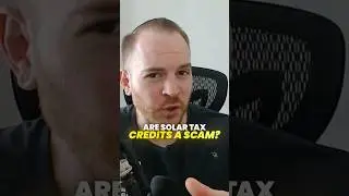 Are Solar Tax Credits a Scam?