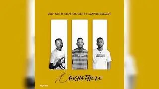 Deep Sen X King Talkzin   Ngkhathele feat  Lannie Billion