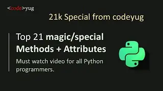Top 21 Magic Methods and Attributes  in Python | What are Magic Methods in Python