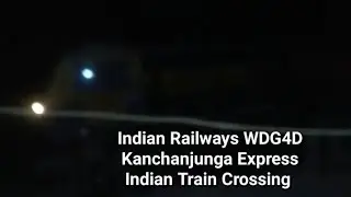 Indian Train Crossing Locomotive WDG4D Kanchanjunga Express Train NMN GAMING 