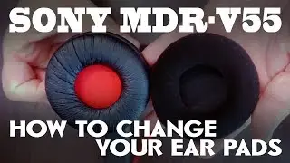 Sony MDR V55 - How to change your ear pads