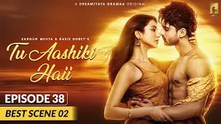 Tu Aashiki Haii (Best Scene 2 - Ep 38) Abhishek Kumar | Amandeep Sidhu | Sargun Mehta | Ravie Dubey