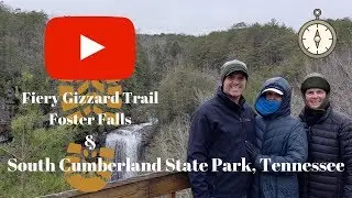 State Park Review - South Cumberland State Park, Fiery Gizzard, and Foster Falls.  Tennessee.