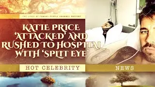 Katie Price Attacked And Rushed To Hospital With Split Eye
