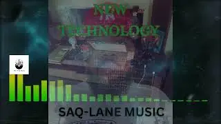 SAQ-LANE MUSIC- NEW TECHNOLOGY (OFFICIAL VISUALIZER)