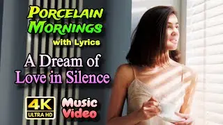 Porcelain Mornings | A Dream of Love in Silence | #musicvideo