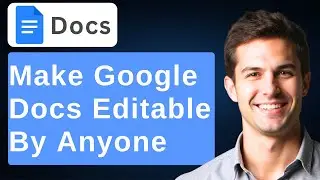How To Make Google Docs Editable By Anyone [2026 Guide]