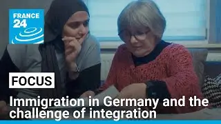 Immigration in Germany and the challenge of integration &bull; FRANCE 24 English