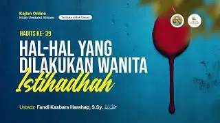 [LIVE] Hal Hal Yang Dilakukan Wanita Istihadhah - Ustadz Fandi Kasbara Harahap, S.Sy. حفظه الله