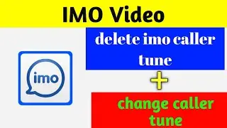 How to Remove IMO Caller Tune 2020