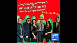 Live from Jazz88 - The Peterson Family - live at the Dakota - Jazz88(KBEM) 12/15/25