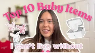Top 10 Baby Items I Can't Live Without &ndash; Find Out Why!