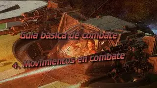 4. Star Citizen - Gu&iacute;a b&aacute;sica de combate 4.0 -Movimientos en combate (4/6)