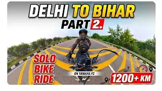 DELHI TO BIHAR || SOLO BIKE RIDE  😀 || { PART 2.} @Anakkurider #rider #soloride #biketrip 