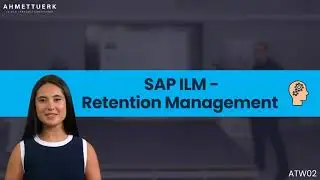 SAP ILM Webinar - Retention Management - ATW02