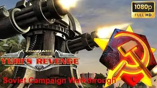 Command & Conquer: Red Alert 2: Yuri's Revenge - Soviet Campaign Walkthrough (1080 HD Edition)