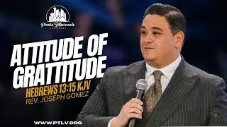 ATTITUDE OF GRATTITUDE | Rev. Joseph Gomez