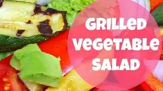 Grilled Vegetable Salad with Creamy Balsamic Dressing | By: What Chelsea Eats