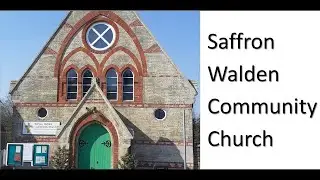 Saffron Walden Community Church - 16 Feb 2025