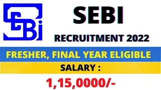 SEBI Recruitment 2022 Notification | Salary ₹1,15,000 | SEBI recruitment 2022 how to apply| job 2022