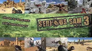 [Serious Sam 3] - Stream by SumLoRiK | Fusion | Full HD 60 fps | Мощь Подземного Царства