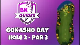 GOKASHO BAY - Hole 2, Par 3 | BK Guides | Tour 5 | Golf Clash Tips