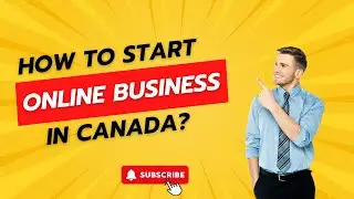 How to Start an Online Business in Canada | Step-by-Step Guide 🇨🇦