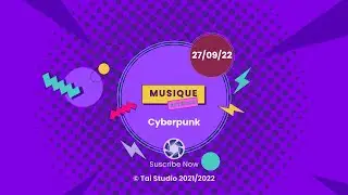 [Musique] Cyberpunk Music | Mardi 27 Septembre