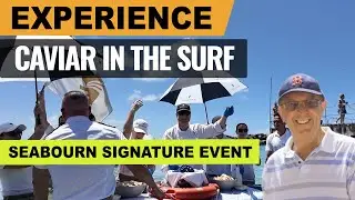 Seabourn Caviar in the Surf - An Unforgetable Experience