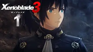 [ 1 ] Two Nations At War | Xenoblade Chronicles 3 Chapter 1
