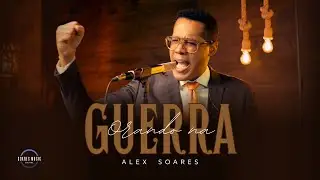 Orando Na Guerra - Bachata | Alex Soares [Clipe Oficial]