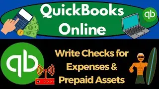 Write Checks for Expenses & Prepaid Assets 7220 QuickBooks Online 2023